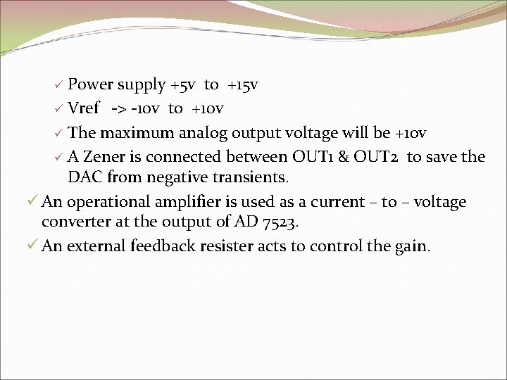 Power supply +5 v to +15 v ü Vref -> -10 v to +10