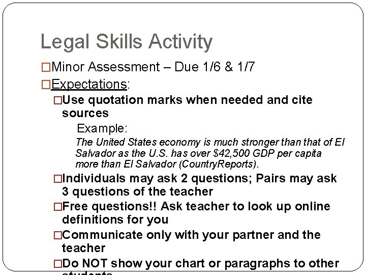 Legal Skills Activity �Minor Assessment – Due 1/6 & 1/7 �Expectations: �Use quotation marks