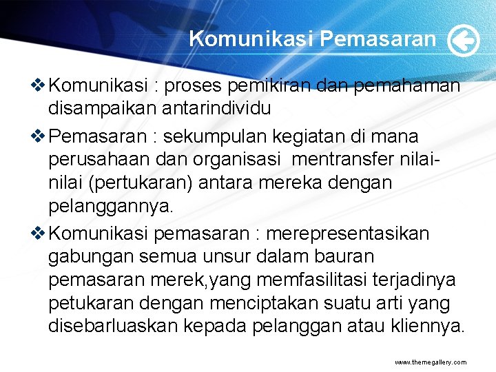 Komunikasi Pemasaran v Komunikasi : proses pemikiran dan pemahaman disampaikan antarindividu v Pemasaran :