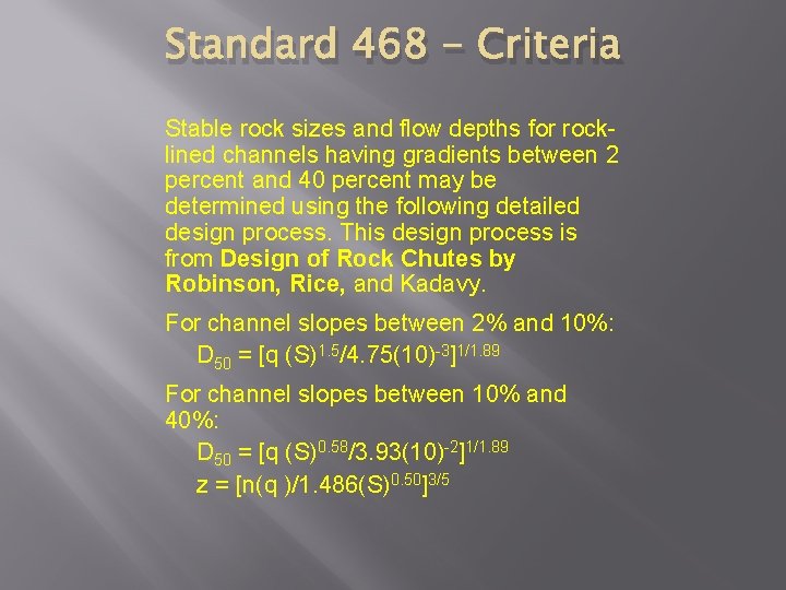 Standard 468 - Criteria Stable rock sizes and flow depths for rocklined channels having