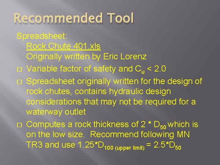 Recommended Tool Spreadsheet: Rock Chute 401. xls Originally written by Eric Lorenz � Variable