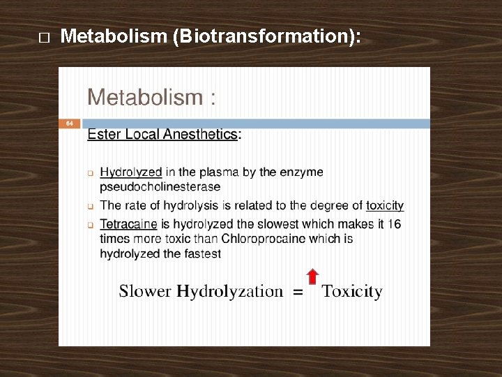 � Metabolism (Biotransformation): � Metabolism (Biotransformation):