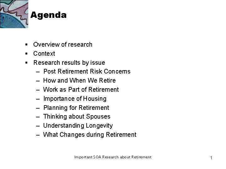 Agenda § Overview of research § Context § Research results by issue – Post Agenda § Overview of research § Context § Research results by issue – Post