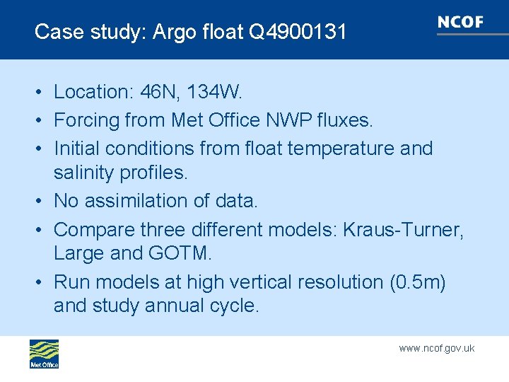 Case study: Argo float Q 4900131 • Location: 46 N, 134 W. • Forcing