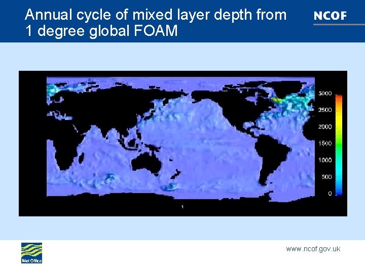 Annual cycle of mixed layer depth from 1 degree global FOAM www. ncof. gov.