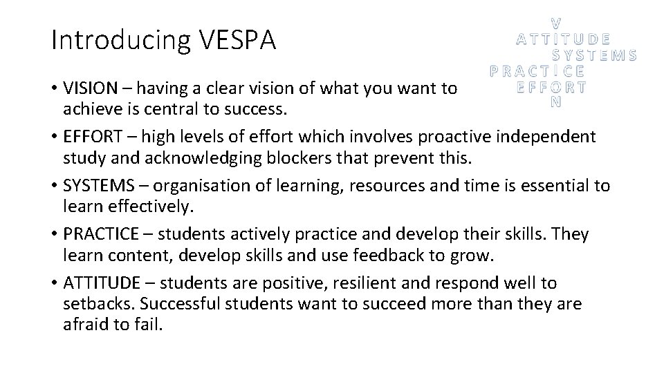 Introducing VESPA • VISION – having a clear vision of what you want to