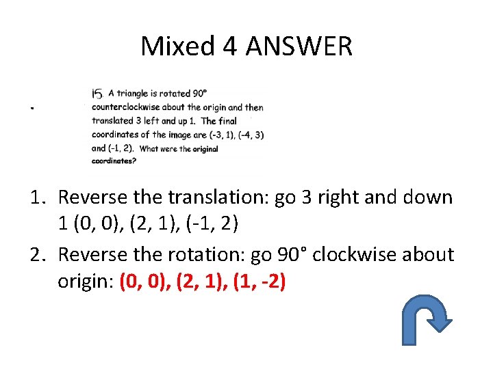 Mixed 4 ANSWER. 1. Reverse the translation: go 3 right and down 1 (0,