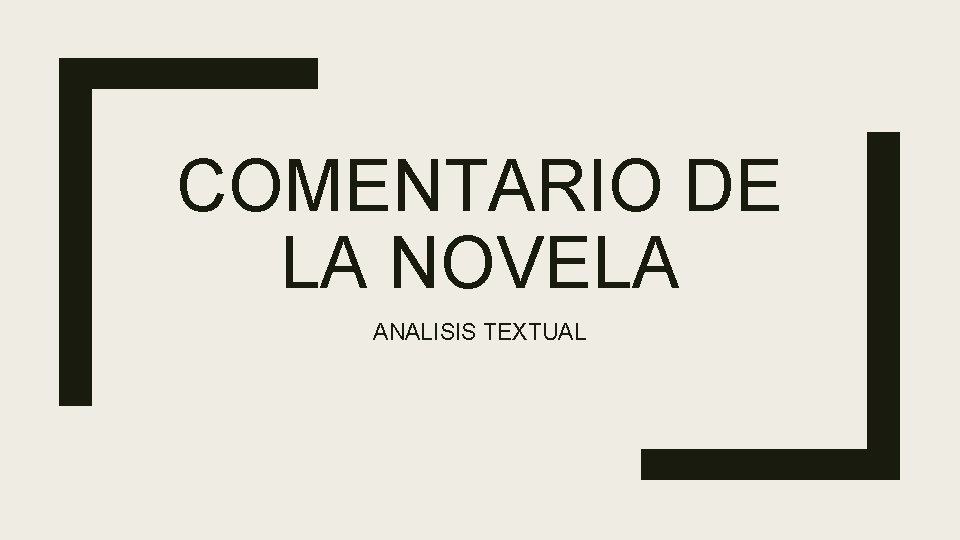 COMENTARIO DE LA NOVELA ANALISIS TEXTUAL 