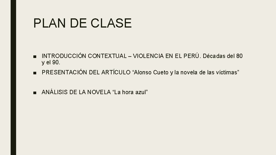 PLAN DE CLASE ■ INTRODUCCIÓN CONTEXTUAL – VIOLENCIA EN EL PERÚ. Décadas del 80