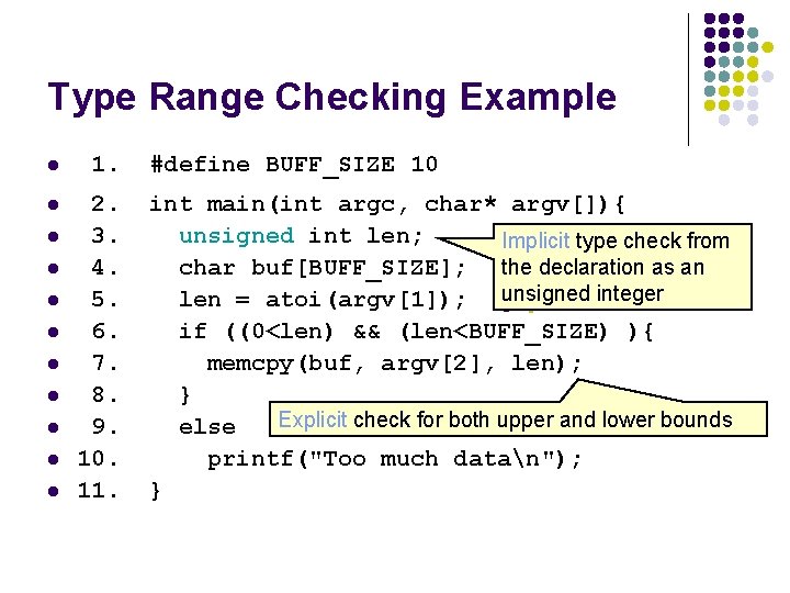 Type Range Checking Example l 1. #define BUFF_SIZE 10 l 2. int main(int argc, Type Range Checking Example l 1. #define BUFF_SIZE 10 l 2. int main(int argc,
