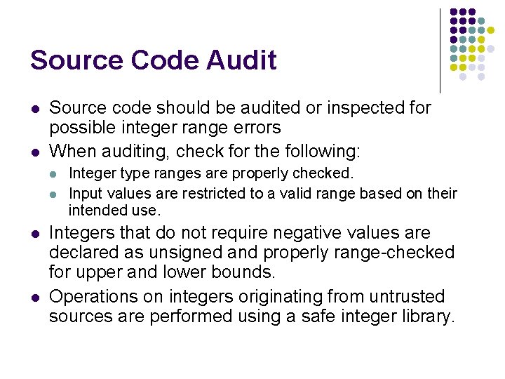 Source Code Audit l l Source code should be audited or inspected for possible Source Code Audit l l Source code should be audited or inspected for possible