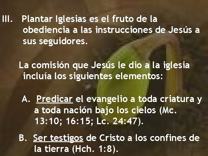 III. Plantar Iglesias es el fruto de la obediencia a las instrucciones de Jesús