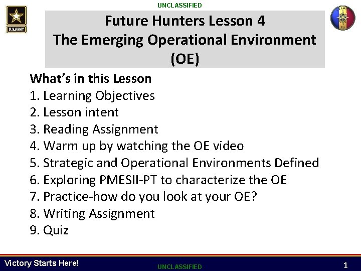 UNCLASSIFIED Future Hunters Lesson 4 The Emerging Operational Environment (OE) What’s in this Lesson
