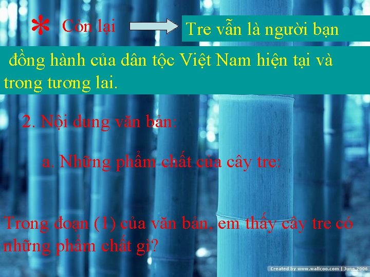 * Còn lại Tre vẫn là người bạn đồng hành của dân tộc Việt