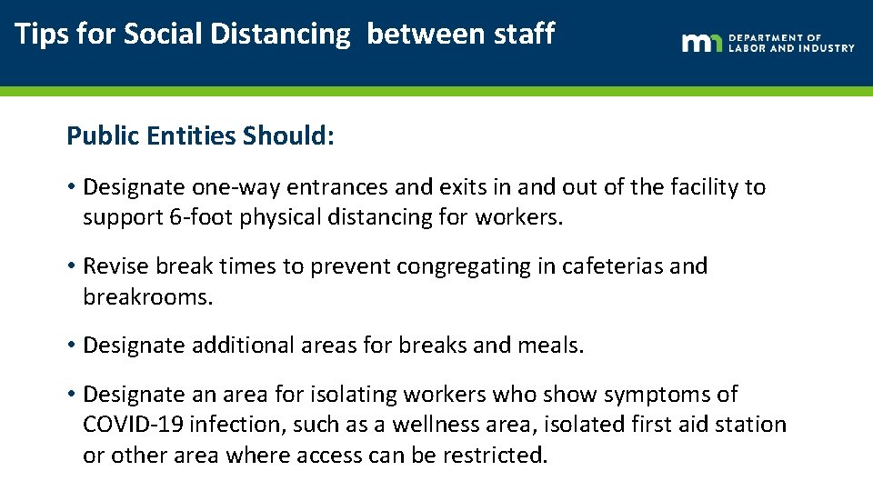 Tips for Social Distancing between staff Public Entities Should: • Designate one‐way entrances and