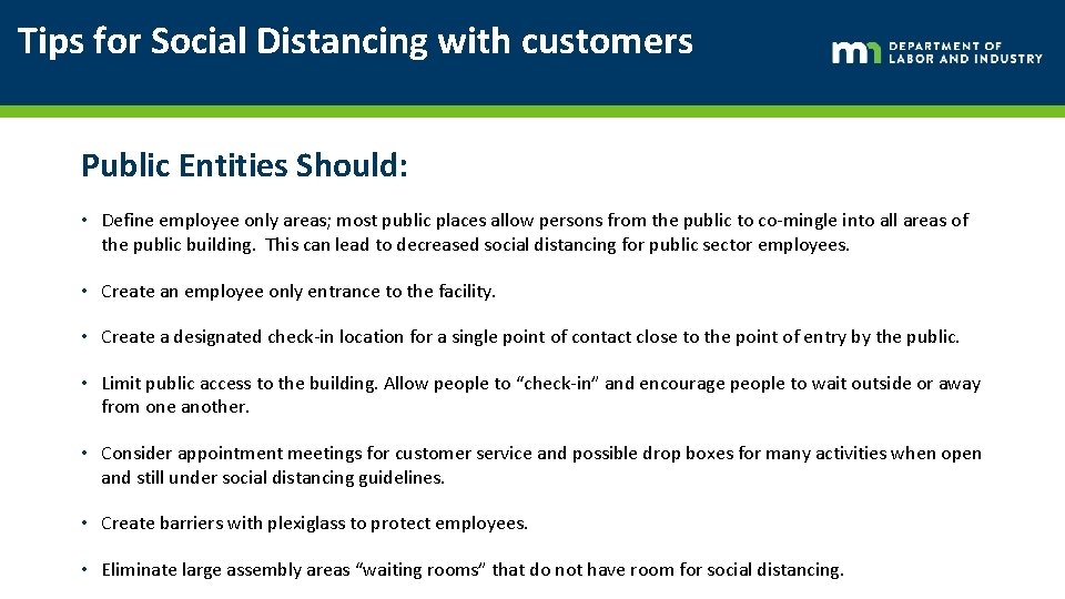 Tips for Social Distancing with customers Public Entities Should: • Define employee only areas;