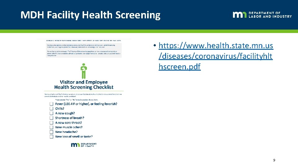 MDH Facility Health Screening • https: //www. health. state. mn. us /diseases/coronavirus/facilityhlt hscreen. pdf