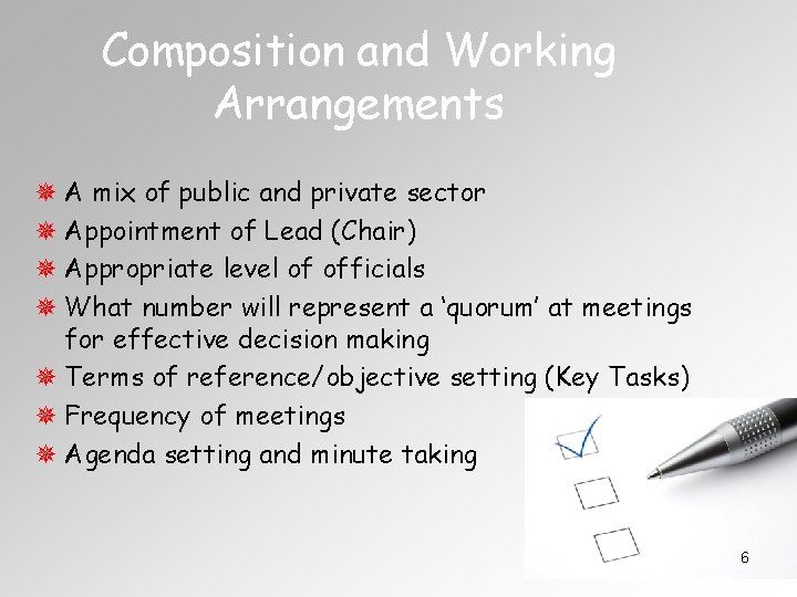 Composition and Working Arrangements ¯ A mix of public and private sector ¯ Appointment