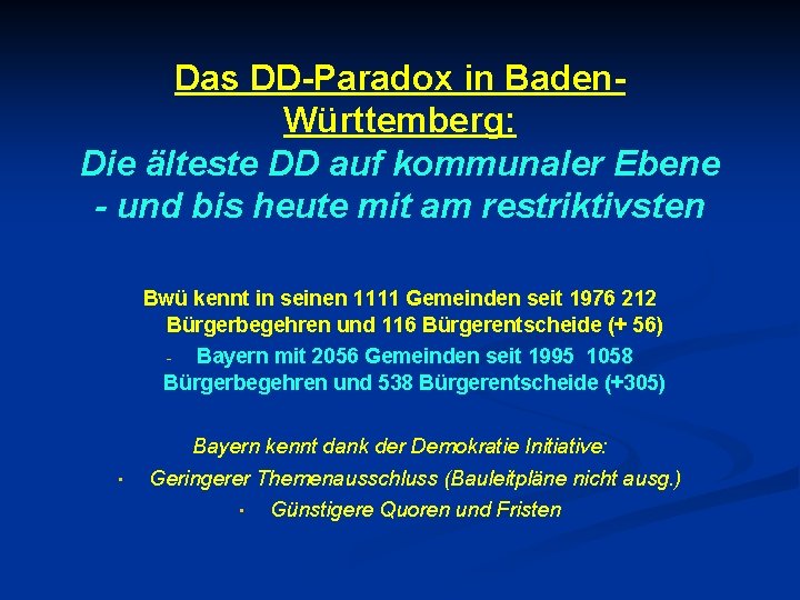 Das DD-Paradox in Baden. Württemberg: Die älteste DD auf kommunaler Ebene - und bis