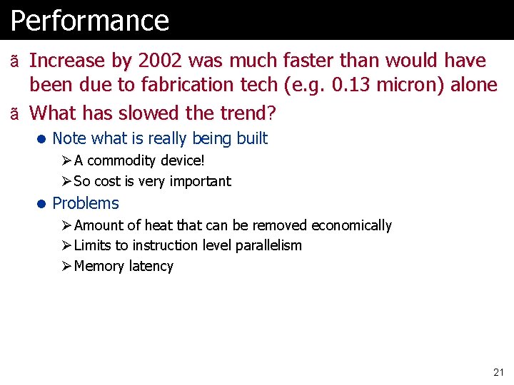 Performance ã Increase by 2002 was much faster than would have been due to Performance ã Increase by 2002 was much faster than would have been due to