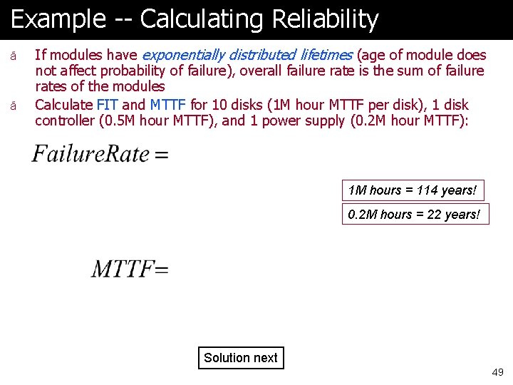 Example -- Calculating Reliability ã ã If modules have exponentially distributed lifetimes (age of Example -- Calculating Reliability ã ã If modules have exponentially distributed lifetimes (age of