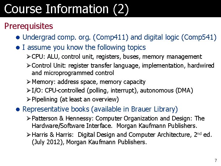 Course Information (2) Prerequisites l Undergrad comp. org. (Comp 411) and digital logic (Comp Course Information (2) Prerequisites l Undergrad comp. org. (Comp 411) and digital logic (Comp