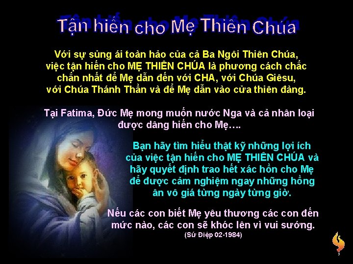 Với sự sủng ái toàn hảo của cả Ba Ngôi Thiên Chúa, việc tận