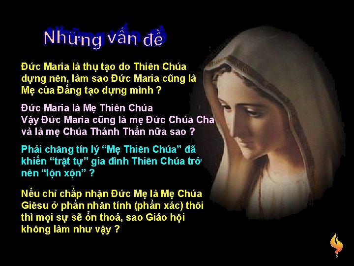 Đức Maria là thụ tạo do Thiên Chúa dựng nên, làm sao Đức Maria