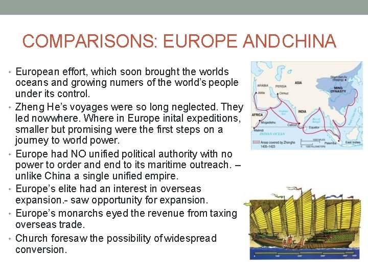 COMPARISONS: EUROPE AND CHINA • European effort, which soon brought the worlds • •