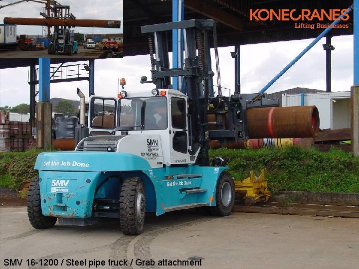 SMV 16 -1200 / Steel pipe truck / Grab attachment 