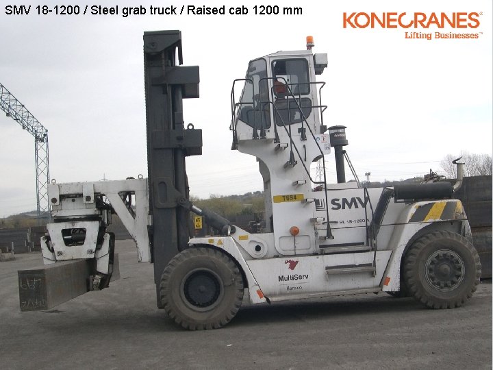 SMV 18 -1200 / Steel grab truck / Raised cab 1200 mm 