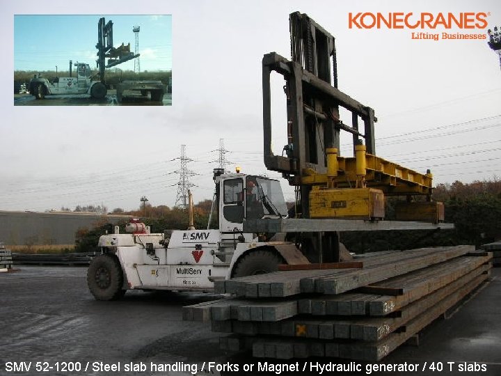 SMV 52 -1200 / Steel slab handling / Forks or Magnet / Hydraulic generator