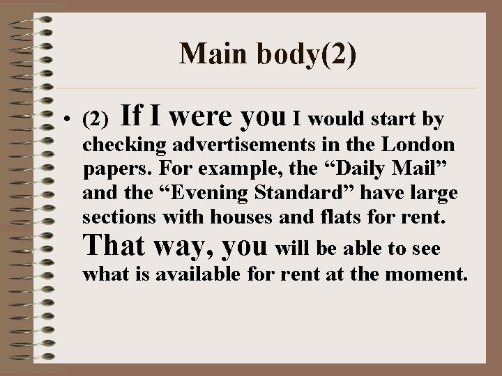 Main body(2) • (2) If I were you I would start by checking advertisements