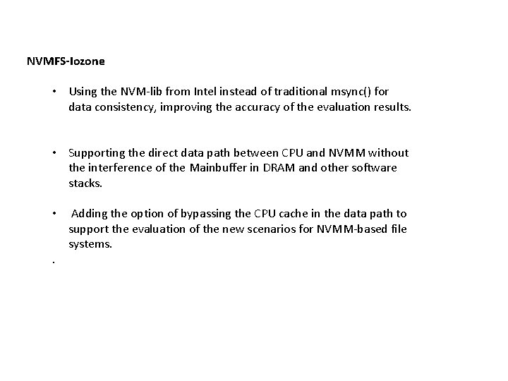 NVMFS-Iozone • Using the NVM-lib from Intel instead of traditional msync() for data consistency,