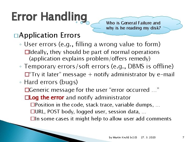 Error Handling � Application Errors Who is General Failure and why is he reading