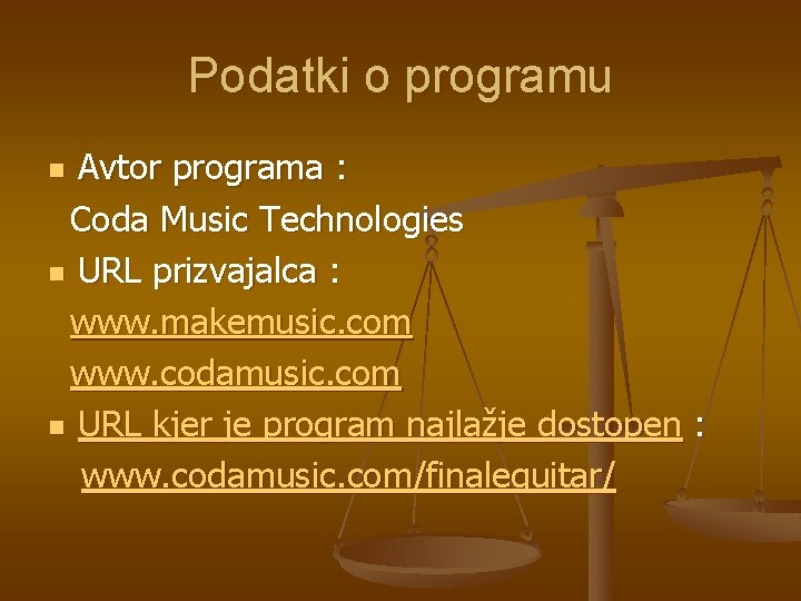 Podatki o programu Avtor programa : Coda Music Technologies n URL prizvajalca : www.