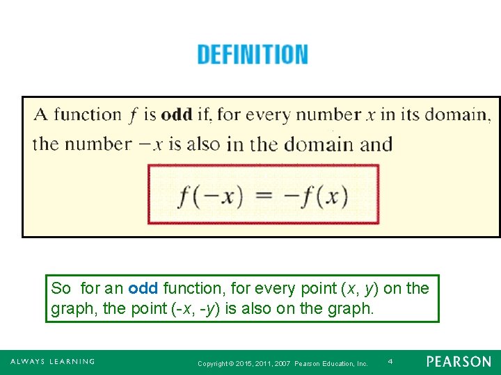 So for an odd function, for every point (x, y) on the graph, the