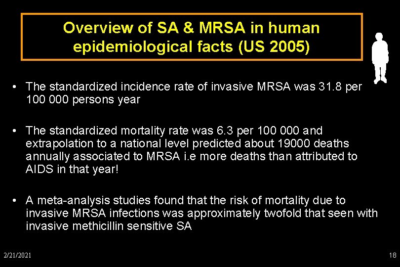 Overview of SA & MRSA in human epidemiological facts (US 2005) • The standardized