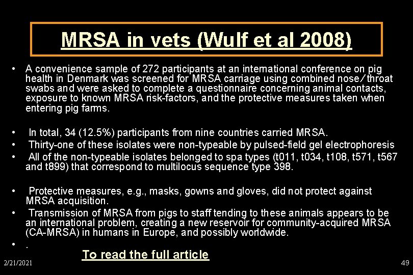 MRSA in vets (Wulf et al 2008) • A convenience sample of 272 participants