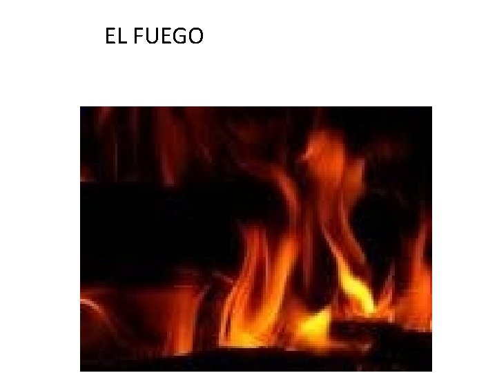 EL FUEGO 