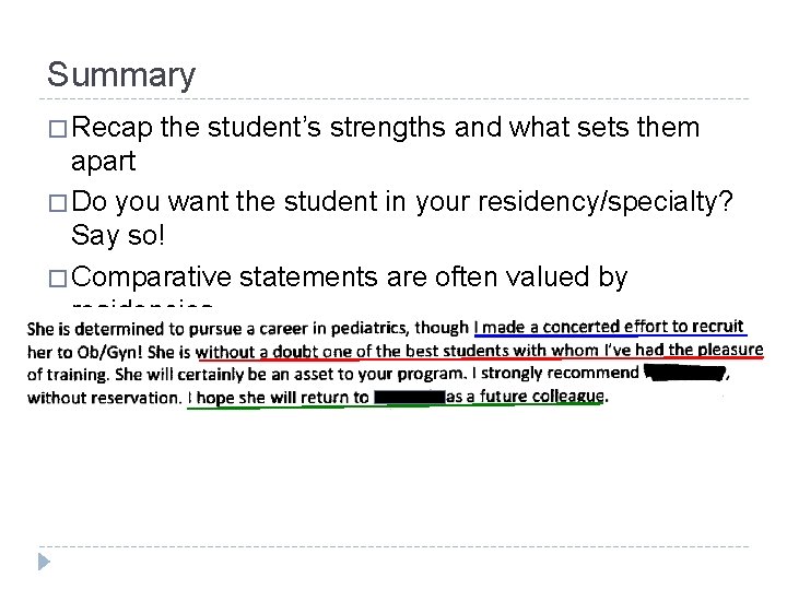 Summary � Recap the student’s strengths and what sets them apart � Do you