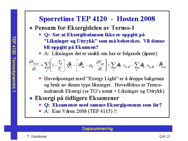 Spørretime TEP 4120 - Høsten 2008 · Pensum for Eksergidelen av Termo-1 TEP 4120