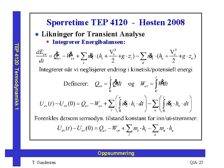 Spørretime TEP 4120 - Høsten 2008 · Likninger for Transient Analyse TEP 4120 Termodynamikk