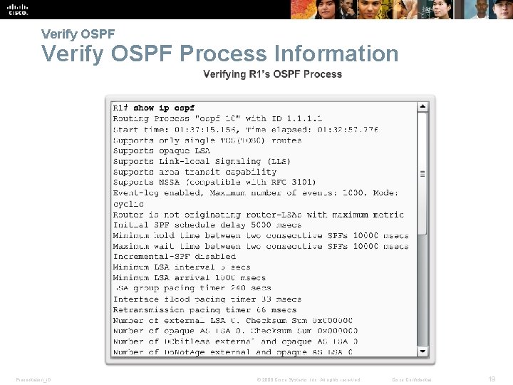 Verify OSPF Process Information Presentation_ID © 2008 Cisco Systems, Inc. All rights reserved. Cisco