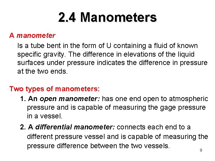 2. 4 Manometers A manometer Is a tube bent in the form of U