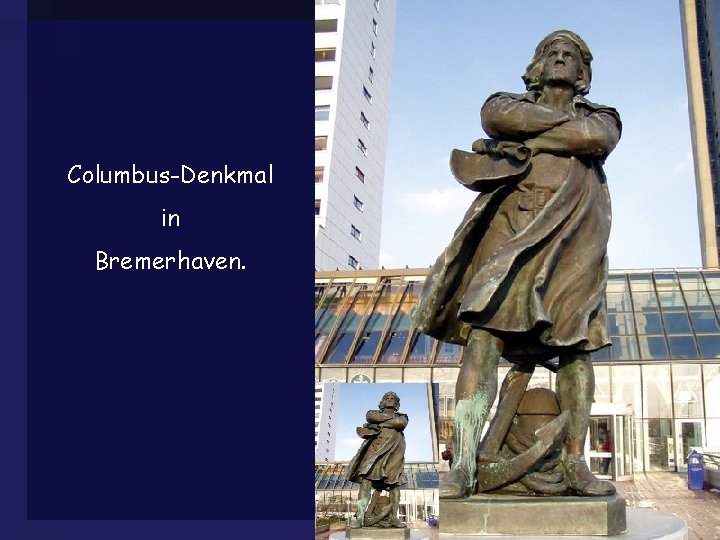 Columbus-Denkmal in Bremerhaven. 