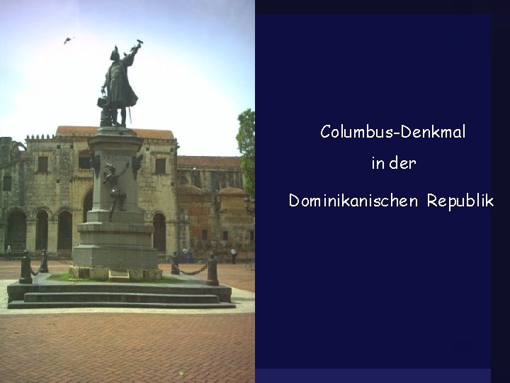 Columbus-Denkmal in der Dominikanischen Republik 