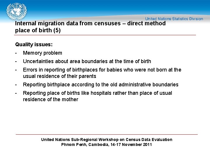 Internal migration data from censuses – direct method place of birth (5) Quality issues: