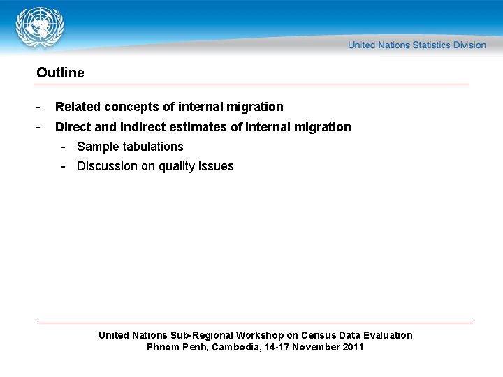 Outline - Related concepts of internal migration - Direct and indirect estimates of internal
