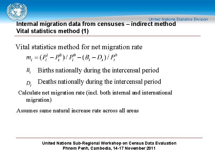 Internal migration data from censuses – indirect method Vital statistics method (1) Vital statistics